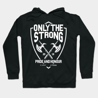 Only The Strong Hoodie